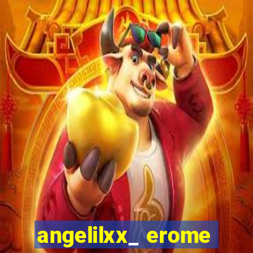 angelilxx_ erome